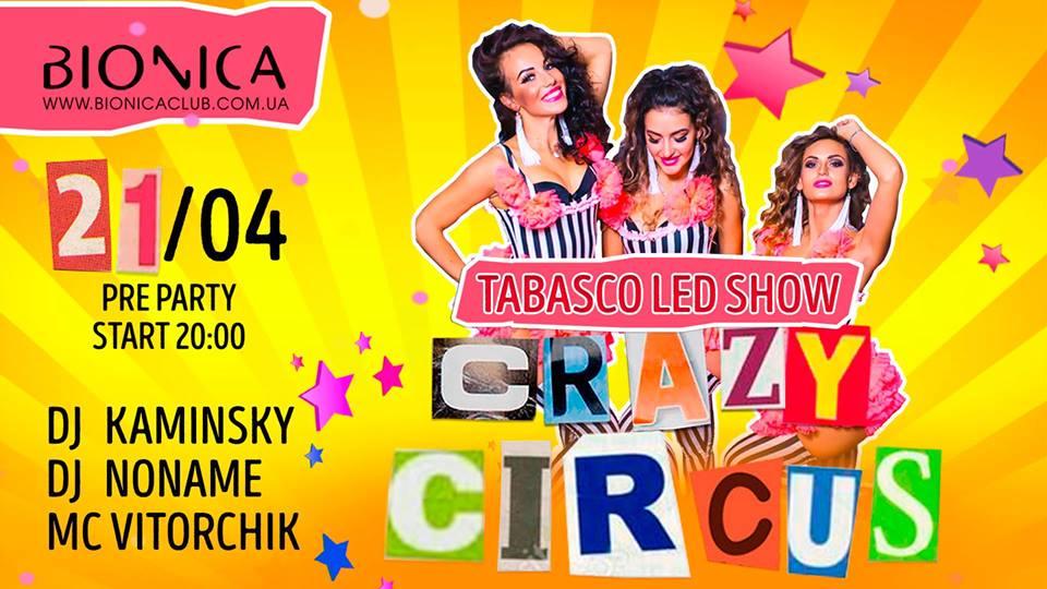 зображення Bionica Club: Crazy Circus with Tabasco Led Show (21.04)