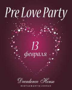 изображение 13 февраля Декаданс Хаус приглашает на Pre Love Party!