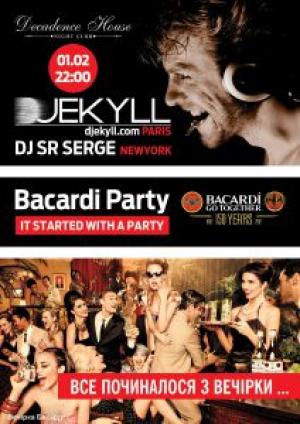 зображення Decadence House: Bacardi Party! SR SERGE (New-York) & DJEKYLL (01.02)